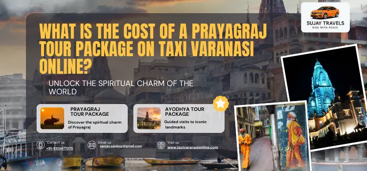 1417972399_what-is-the-cost-of-a-prayagraj-tour-package-on-taxi-varanasi-online.webp